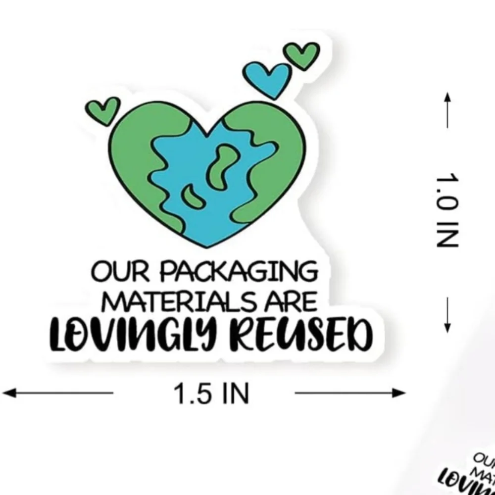 Our Packaging Materials are Lovingly Reused -100 Stickers - 1